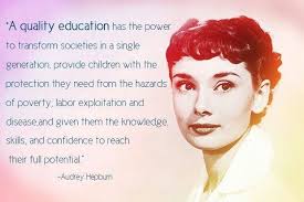 Even more importantly, a good education as such, the following quotes about education are packed with wife lessons and inspiring wisdom. Audrey Hepburn Quote About Education Smart Women Education Quotes Education Education Quotes Inspirational