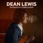 Dean Lewis - Intimate & Unreleased