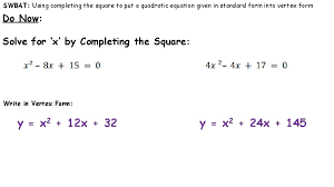 swbat using completing the square to put a