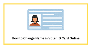 how to change name in voter id card