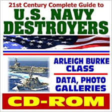 Thought it'd be good to have a new thread for quick reference. 21st Century Complete Guide To U S Navy Destroyers Arleigh Burke Class Warships Plus Dock Landing And Mine Countermeasures Ships Comprehensive Information And Photo Galleries Cd Rom Department Of Defense 9781422010037 Amazon Com