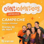 Canticuénticos en Campeche - Festival día de la...