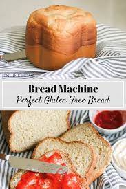 perfect bread machine gluten free bread