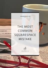 The Most Common Squarespace Mistake I See Sarah Moon Co
