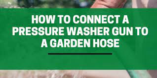 Pressure Washer Gun To A Garden Hose