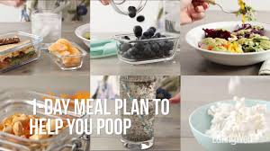3 Day Meal Plan To Help You Poop Eatingwell