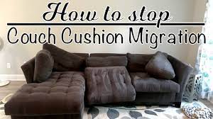 how to stop the couch cushion migration