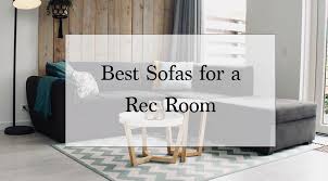 What Are The Best Sofas For A Rec Room