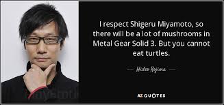Hideo Kojima quote: I respect Shigeru Miyamoto, so there will be a ... via Relatably.com
