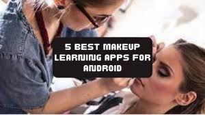 5 best makeup learning apps for android
