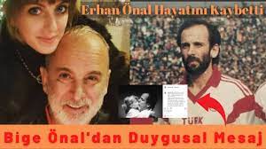 Bige Önal Babasını Kaybetti - Erhan Önal Kimdir? - Galatasaraylı Eski  Futbolcu Erhan Önal'ın Hayatı - YouTube