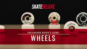 How To Choose Your Skateboard Wheels Skatedeluxe Buyers Guide