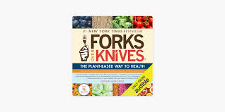 forks over knives the plant based way