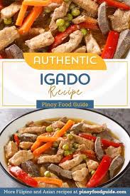 authentic igado recipe pinoy food guide