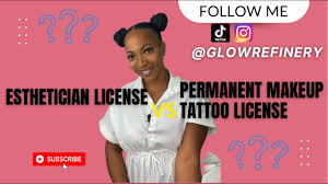 license esthetician vs permanent makeup