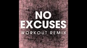 no excuses workout remix you