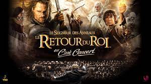 Le Seigneur des anneaux en ciné-concert : Le Retour du roi • Octobre 2023 •  Tournée en France • Paris Lille Nantes Bordeaux Lyon Strasbourg