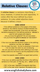 A relative clause is a dependent clause that is introduced by a relative pronoun (that, which, whichever, who, whoever, whom, whomever, whosever) or a relative adverb (where, when, why). 7 Example Sentences With Relative Clauses Whose When Where English Study Here
