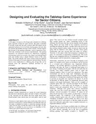 Bingo is the most preferred board game for elderly with dementia since it provides the required level of mental stimulation. Pdf Designing And Evaluating The Tabletop Game Experience For Senior Citizens Abdullah Omar Academia Edu