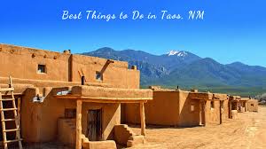 the best things to do in taos nm