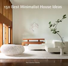 150 Best Minimalist House Ideas Ebook