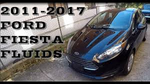 How To Check Your Ford Fiesta Fluids 2011 2017