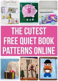 Choosing your pattern and fabric chapter three: 10 Adorable Free Quiet Book Patterns And Templates Sew Much Ado
