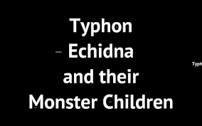Typhon Echidna And Their Monster Children By Bailey