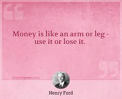 Amr 2 books view quotes : Money Is Like An Arm Or Leg Use It Or Lose It