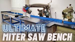 ultimate miter saw bench free plans