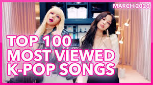 top 100 most viewed k pop songs of all