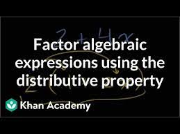 Factoring Algebraic Expressions Using