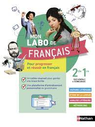 Mon labo de français 2de et 1re - Livre de l'élève - 9782091721422 |  Éditions Nathan