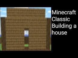Mine different elements and then build using your items. Building A House In Minecraft Classic Youtube