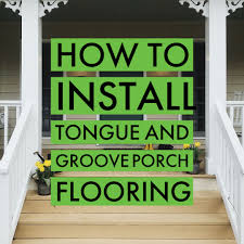 install tongue groove porch flooring