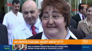 SONDAKİKA AK Partili Güldal Akşit Vefat Etti! - YouTube