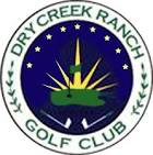 Dry Creek Ranch Golf Course | Galt CA