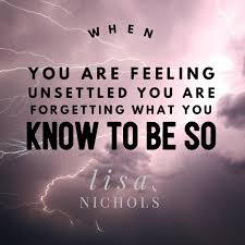 Lisa Nichols - When you are feeling unsettled, you are forgetting what you  know to be so. | Facebook