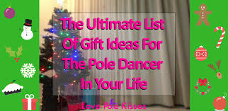This is a bit of a tricky money gift! The Ultimate List Of Gift Ideas For The Pole Dancer In Your Life Love Pole Kisses