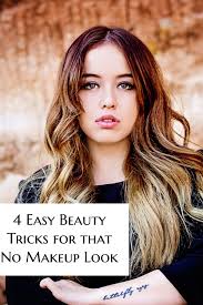 beauty tricks for that no makeup look