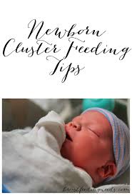 Newborn Cluster Feeding Tips For Survival Breastfeeding Needs