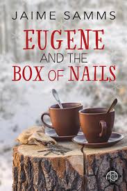 eugene and the box of nails jaime samms