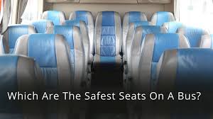 Which Are The Safest Seats On A Bus