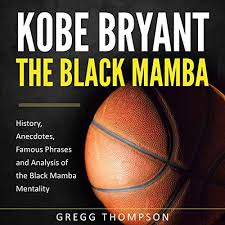 The black mamba has quite a reputation. Kobe Bryant The Black Mamba Horbuch Download Von Gregg Thompson Audible De Gelesen Von Matthew Kinsey