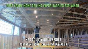 post frame home ceiling vapor barrier