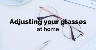 how to easily adjust your glasses at