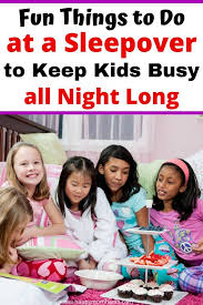 best things to do at a sleepover fun