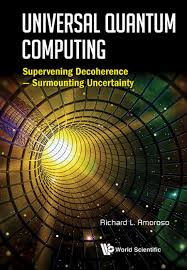 Quantum computers are now powering advances in materials science, cryptography in the process of quantum computing, decoherence technically happens when something outside the computer. Universal Quantum Computing Supervening Decoherence