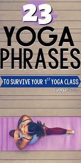 23 yoga phrases to survive your first