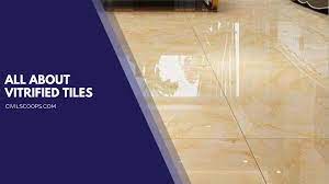 all about vitrified tiles what are